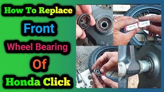 How to replace front wheel bearing of Honda Click (Step by step wheel bearing replacement)