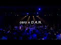 cero &times; D.A.N. at LIQUIDROOM