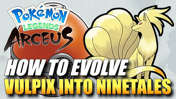 Pokemon Legends: Arceus - How To Evolve Vulpix Into Ninetales / How To Get Ninetales