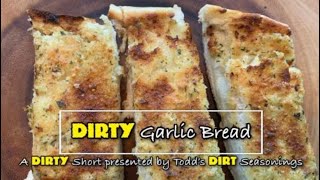 Yummy Garlic Bread Made with Todd&#39;s DIRT Seasonings