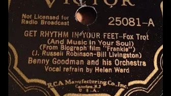 Benny Goodman & His Orchestra "Get Rhythm In Your Feet" vocal by Helen Ward Benny Goodman & His Orchestra "Get Rhythm In Your Feet" vocal by Helen Ward