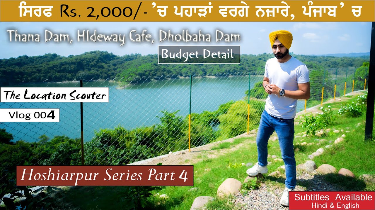 Budget Details of Thana Dam, Hideaway Café & Dholbaha Dam | Vlog 4 - The Location Scouter & SSF