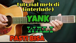 tutorial melodi interlude YANK versi akustik paling mudah