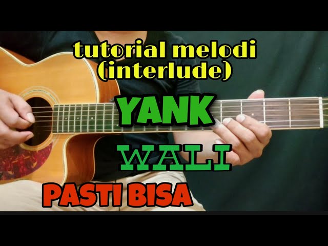 tutorial melodi interlude YANK versi akustik paling mudah class=