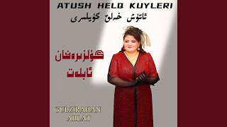 atush (Soft Version) - Gulzirahan Ablat
