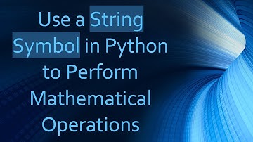 Use a String Symbol in Python to Perform Mathematical Operations
