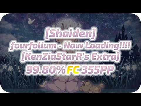 [osu!] | fourfolium - Now Loading!!!! [KenZiaStarR's Extra] FC