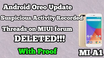 Mi A1 I Oreo Update - Suspicious activity on Forum I Threads Got DELETED I 7th Dec Release Date I