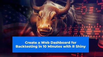 Create a Web Dashboard for Backtesting in 10 Minutes with R Shiny