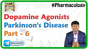 Dopamine Agonists - Parkinson's Disease ( Part 6 ) - CNS Pharmacology