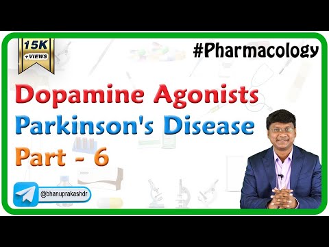 Dopamine Agonists - Parkinson&rsquo;s Disease ( Part 6 ) - CNS Pharmacology