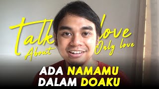 Menyebut Namamu Dalam Doaku
