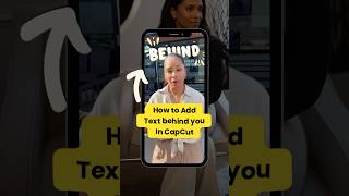 How to add text behind video in CapCut