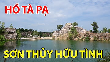 HỒ TÀ PẠ TRI TÔN SƠN THỦY HỮU TÌNH | AN GIANG NGÀY NAY