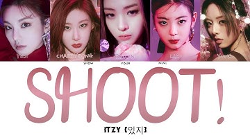 ITZY - SHOOT! -  [Color Coded Lyrics (HAN/ROM/ENG)] + line distribution