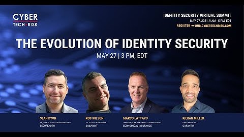Panel Discussion - The Evolution of Identity Security
