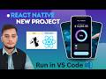 How to Create and Run Your First React Native App in VS Code | Expo Go Tutorial (2026)