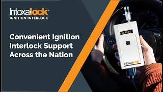 Convenient Ignition Interlock Support Across the Nation