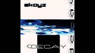 Skoyz - Decay [full album] [320 kbps]