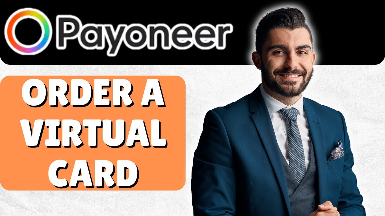 Как заказать виртуальную карту Payoneer | Пошаговое руководство