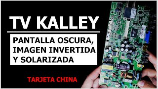 Tv Kalley Con Pantalla Oscura Imagen Invertida y Solarizada - Tarjeta China - Chinese Card