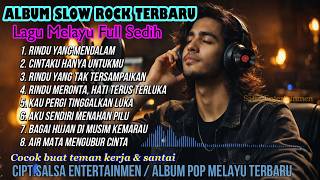 Slow Rock Melayu Terbaru 2026  Paling Sedih Menyayat Hati  Lagu Pop Minangslow Melayu Bernyawa
