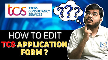 How to edit TCS Application Form?