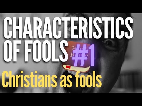Characteristics of Fools [1/7] - Christian fools - What the Bible says ...