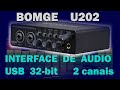 INTERFACE DE ÁUDIO BOMGE U202 USB 32-bits