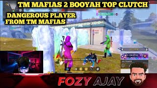 TM MAFIAS 2 BOOYAH TOP CLUTCH | DANGEROUS PLAYER FROM TM MAFIAS |TURNAMENT GAMEPLAY VIDEO |