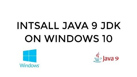 How to Install Java 9 JDK on Windows 10 with Java_Home