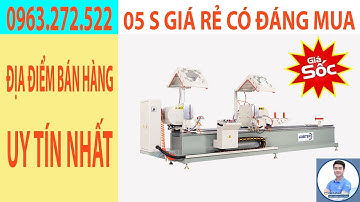 Máy Cắt Nhôm 2 Đầu 05s Cải Tiến Phiên Bản Mới Nhất