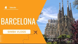 Barcelona A Visual Journey Through Spain's Vibrant Gem 2024 || SimbaVlogs