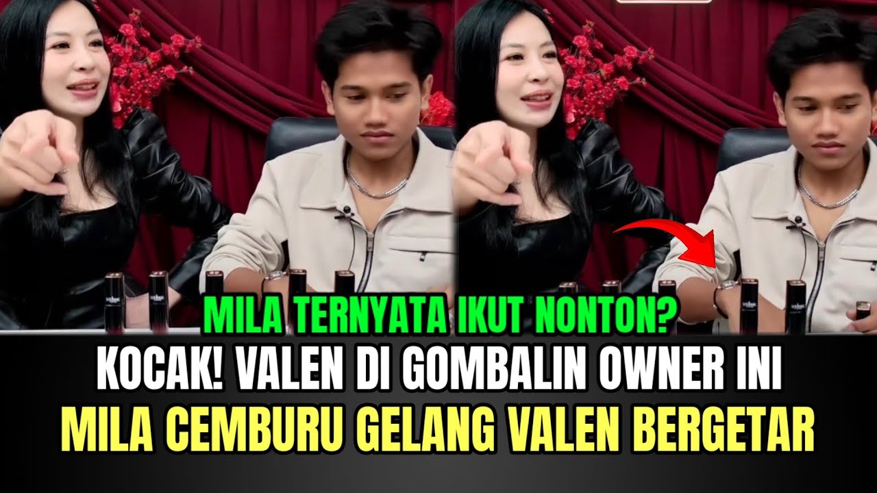 KOCAK ABIS! Valen di Gombalin Owner Ini, Mila Cemburu Gelang Valen Langsung Bergetar!