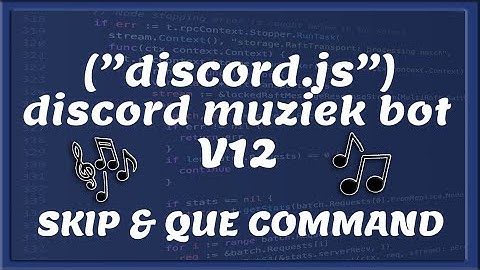 DISCORD MUZIEK BOT || Skip & Queue Command | Tutorial #3 [Nederlands/Dutch]