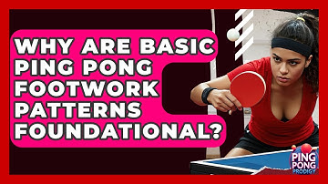 Why Are Basic Ping Pong Footwork Patterns Foundational? - Ping Pong Prodigy