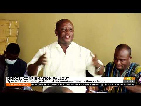 MMDCEs Confirmation Fallout: Special Prosecutor grabs Juaben nominee over bribery claims (2-11-21)