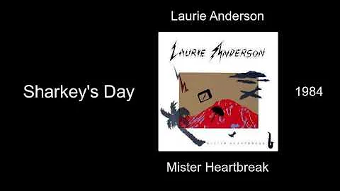 Laurie Anderson - Sharkey's Day - Mister Heartbrea...