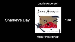 Laurie Anderson - Sharkey&#39;s Day - Mister Heartbreak [1984]