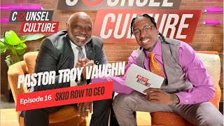 Skid Row To CEO Ft. Pastor Troy Vaughn