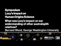 Lucy50 symposium 2024the impact of lucy on human origins sciencebernard wood