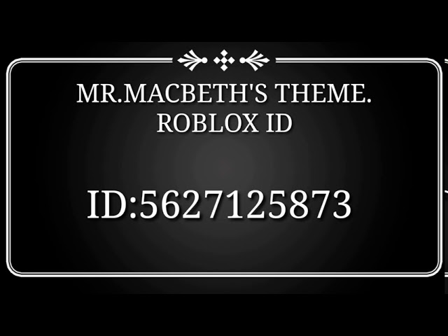 Mr Macbeth S Theme Roblox Id Youtube - meltdown song roblox id