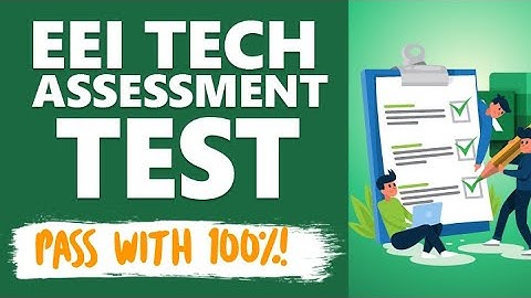 How to Pass EEI TECH Assessment Test - Questions and Answers with Solutions
