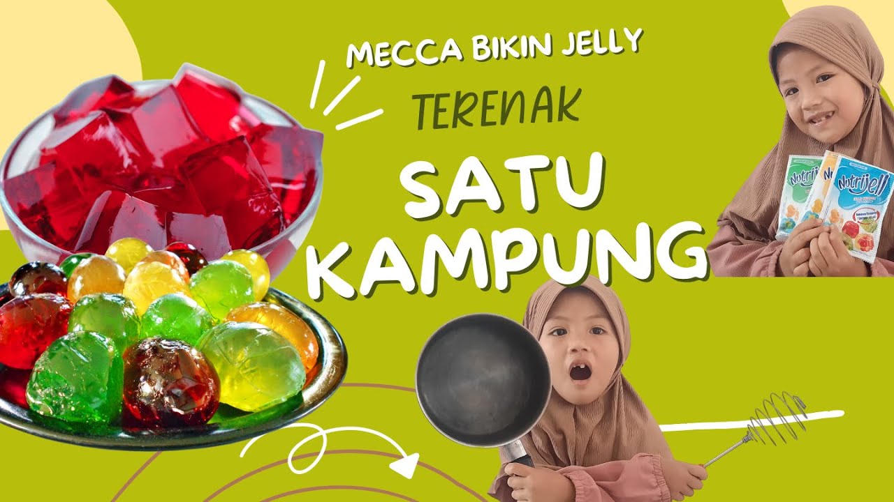 MECCA BELAJAR BIKIN JELLY SAMA AMI - YouTube