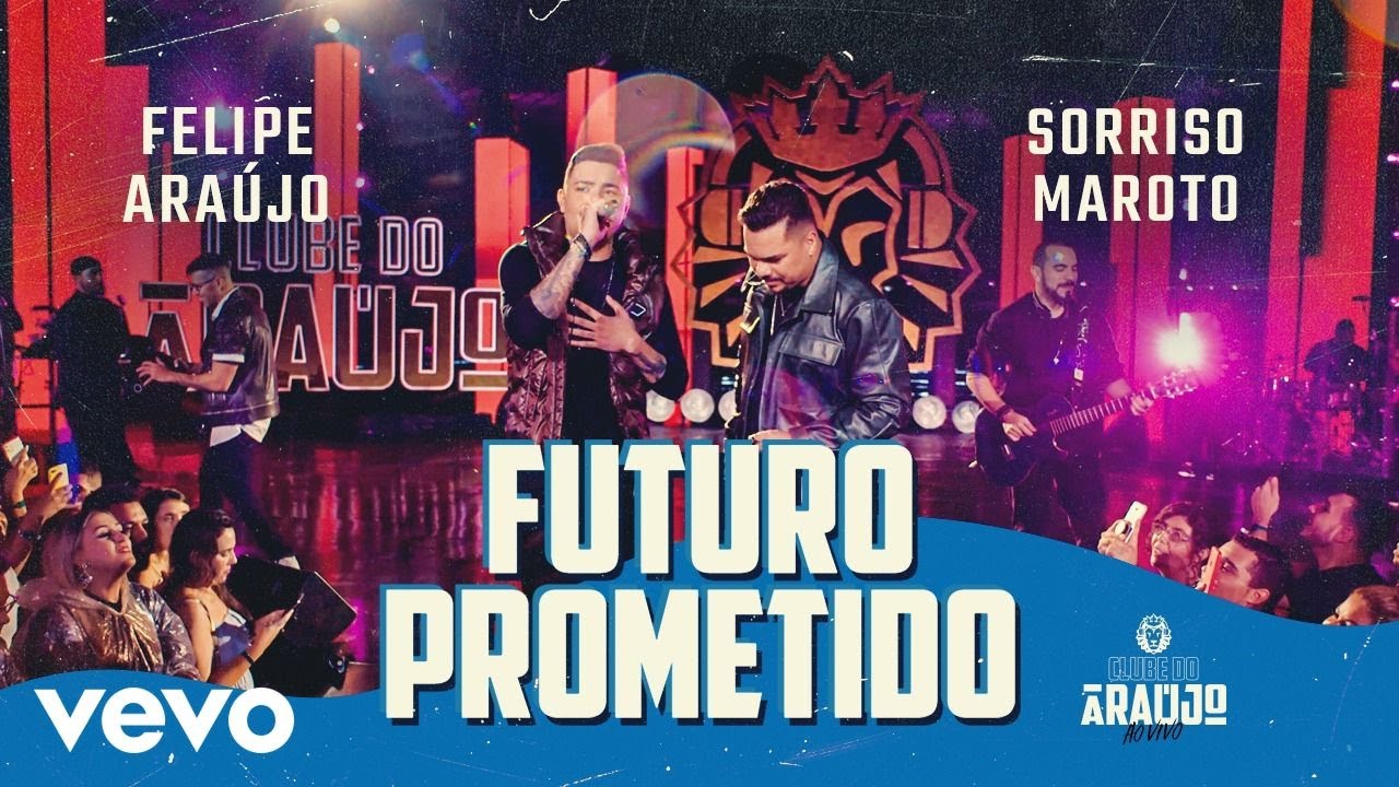 Felipe Araújo, Sorriso Maroto - Futuro Prometido (Ao Vivo Em Belo Horizonte / 2021) Felipe Araújo, Sorriso Maroto - Futuro Prometido (Ao Vivo Em Belo Horizonte / 2021)