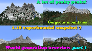 Minecraft 1.18 experimental snapshot 7 world generation overview part 3. Amazing&peaky mountains!