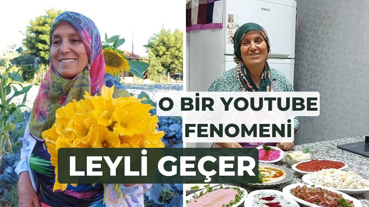 O Bir YouTube Fenomeni.Yemek Tarifleri Milyonlar İzleniyor.Leyli Geçer Tanı Beni Kanalına Özel Tarif