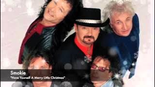 Smokie - Have Yourself A Merry Little Christmas