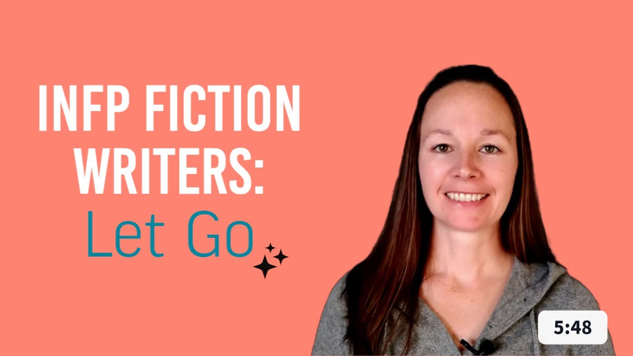 Tips for INFP Fiction Writers: Let Go