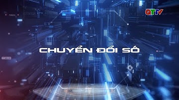 Chuyên mục Chuyển đổi số (10/12/2025)| QTTV
